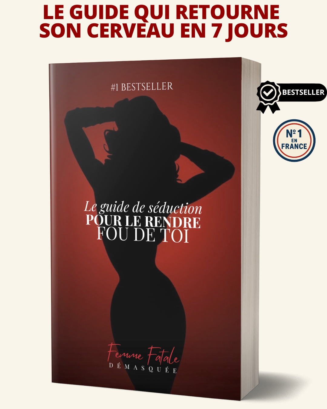 SEDUCTION : RENDS-LE FOU DE TOI