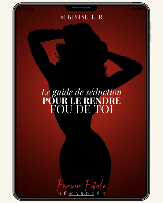 SEDUCTION : RENDS-LE FOU DE TOI