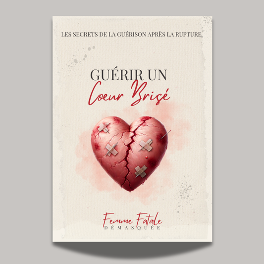 GUÉRIR UN COEUR BRISÉ