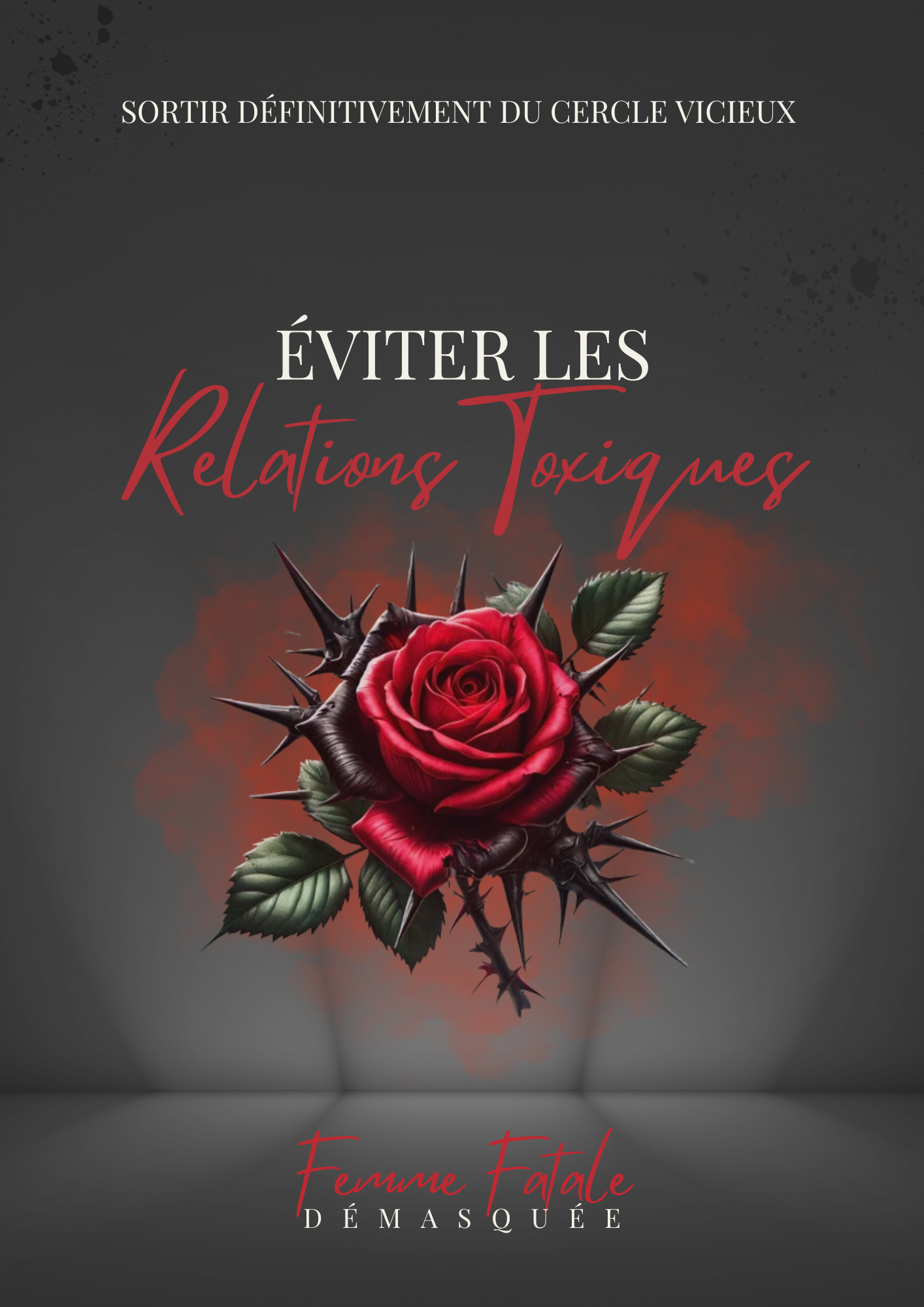 ÉVITER LES RELATIONS TOXIQUES