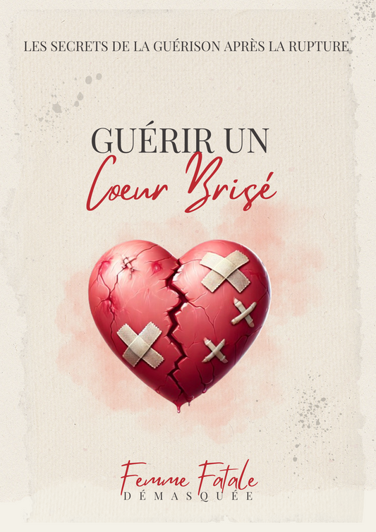 GUÉRIR UN COEUR BRISÉ