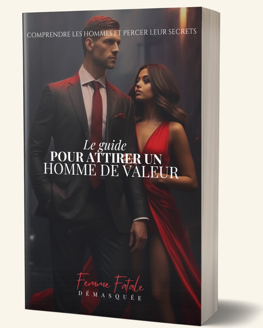 ATTIRER UN HOMME DE VALEUR