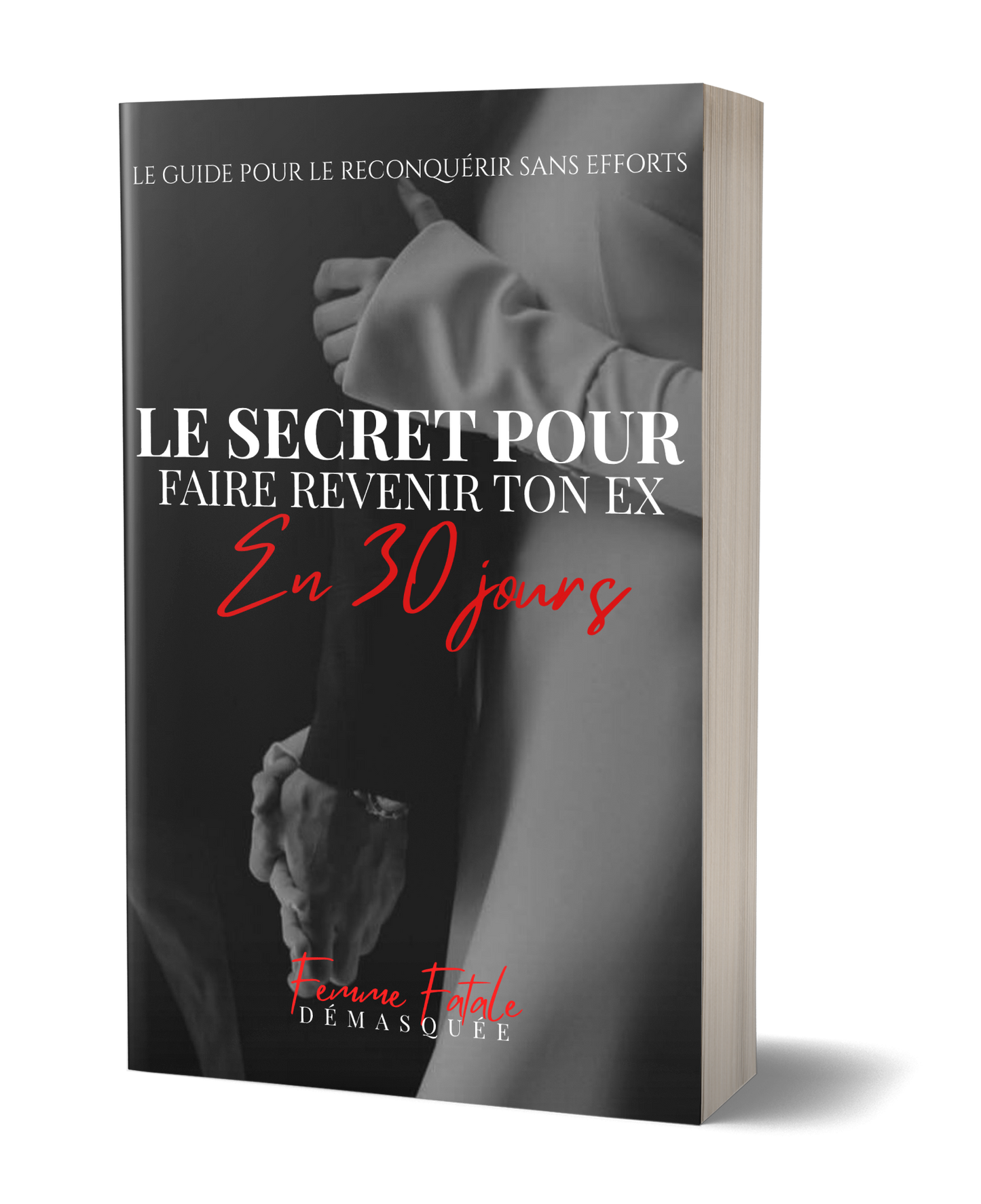 LE SECRET POUR FAIRE REVENIR TON EX