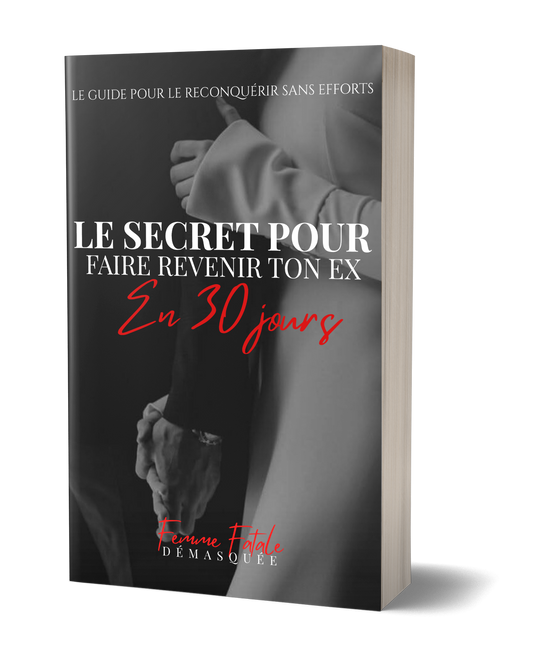 LE SECRET POUR FAIRE REVENIR TON EX